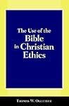 The Use of the Bible in Christian Ethics