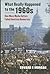 What Really Happened to the 1960s by Edward P. Morgan
