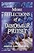 More Reflections of a Dinosaur Priest by James B. Lloyd