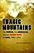 Tragic Mountains by Jane Hamilton-Merritt