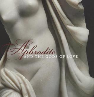 Aphrodite and the Gods of Love (Hardcover)