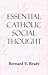 Essential Catholic Social T...