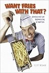 Want Fries With That? by Scott Ingram Want Fries With That? by Scott Ingram