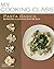 Pasta Basics: 82 Recipes Il...