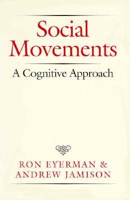 Social Movements: A Cognitive Approach (Paperback)