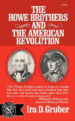 Howe Brothers and the American Revolution (The Norton library)