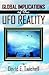 Global Implications of the U. F. O. Reality