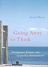 Going Away to Think: Engagement, Retreat, and Ecocritical Responsibility