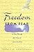 Freedom From Fear  by Francis W. Vanderwall