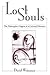 Lost Souls: The Philosophic...