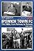 Ipswich Town FC in the Sixties