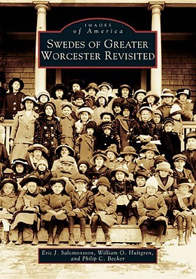 Swedes of Greater Worcester Revisited (Images of America: Massachusetts)