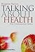 Talking about Health by Roxanne Parrott