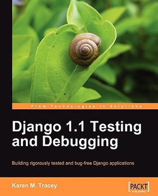 Django 1.1 Testing and Debugging (Paperback)