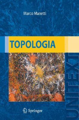 Topologia (UNITEXT / La Matematica per il 3+2) (Italian Edition)