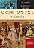Social Dancing in America [...