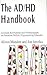 The AD/HD Handbook: A Guide for Parents and Professionals