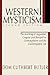 Western Mysticism; Second Edition with Afterthoughts by Cuthbert Butler