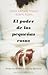 El poder de las pequeñas cosas (Coleccion Espiritualidad, Metafisica y Vida Interior) (Spanish Edition)
