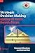 Strategic Decision Making: ...
