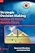 Strategic Decision Making: Applying the Analytic Hierarchy Process (Decision Engineering)