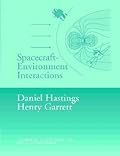 Spacecraft-Environment Interactions