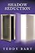Shadow Seduction