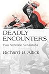Deadly Encounters: Two Victorian Sensations Deadly Encounters: Two Victorian Sensations