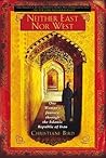 Neither East Nor West: One Woman's Journey Through the Islamic Republic of Iran