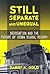 Still Separate and Unequal: Segregation and the Future of Urban School Reform (Sociology of Education Series)