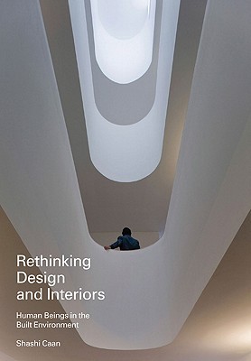 Rethinking Design and Interiors: Human Beings in the Built Environment (Paperback)
