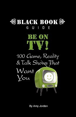 Be On TV! 100 Game, Reality & Talk Shows That Want You (Paperback)