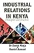 Industrial Relations in Kenya: Principles and Practice