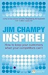 Inspire: How to Keep Your Customers When Your Competitors Can't (Financial Times Series)