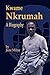 Kwame Nkrumah, a Biography