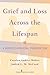 Grief and Loss Across the Lifespan by Carolyn Ambler Walter
