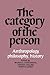 The Category of the Person:...