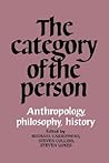 The Category of the Person: Anthropology, Philosophy, History
