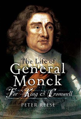 Life of General George Monck: For King and Cromwell (Hardcover)