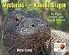 Mysteries of the Komodo Dragon: The Biggest, Deadliest Lizard Gives Up Its Secrets Mysteries of the Komodo Dragon: The Biggest, Deadliest Lizard Gives Up Its Secrets