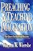 Preaching and Teaching with Imagination: The Quest for Biblical Ministry