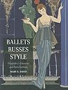 Ballets Russes Style: Diaghilev's Dancers and Paris Fashion