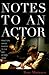 Notes to an Actor by Ron Marasco