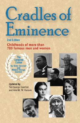 Cradles of Eminence: Childhoods of More Than 700 Famous Men and Women (Paperback)