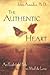The Authentic Heart: An Eig...