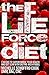 The Life Force Diet: 3 Weeks to Supercharge Your Health and Stay Slim with Enzyme-Rich Foods