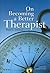 On Becoming a Better Therapist by Barry L. Duncan