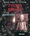 Tycho Brahe: Astronomer (Great Minds of Science)