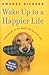 Wake Up to a Happier Life by Amanda Dickson