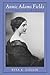 Annie Adams Fields: Woman o...